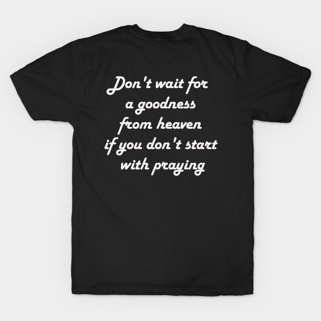 Don't wait for a goodness by wael store